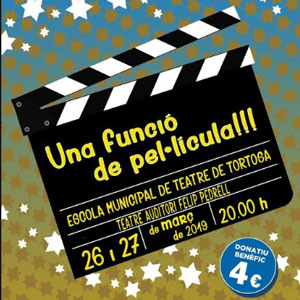 Espectacle 'Una funció de pel·lícula!' - Escola Municipal de Teatre de Tortosa 2019