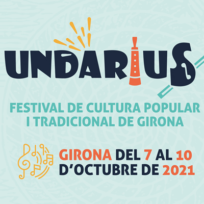 Festival Undàrius - Girona 2021 Festival Undàrius - Girona 2021