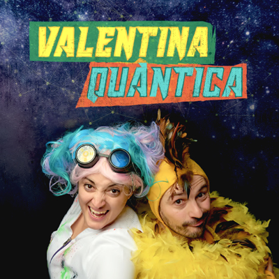 Teatre familiar 'Valentina Quàntica' de la Cia. Anna Roca