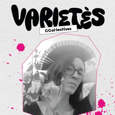 Varietès Col·lectives: Laia Ortiz