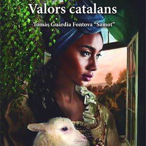 Llibre 'Valors Catalans', novel·la pòstuma de Tomàs Guàrdia Fontova 'Samot' Llibre 'Valors Catalans', novel·la pòstuma de Tomàs Guàrdia Fontova 'Samot'