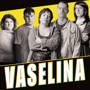 Teatre 'Vaselina'