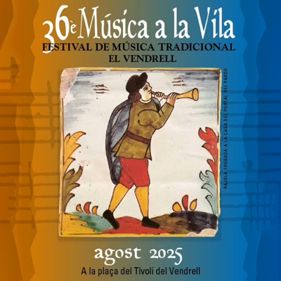 36è Música a la Vila, El Vendrell, 2025