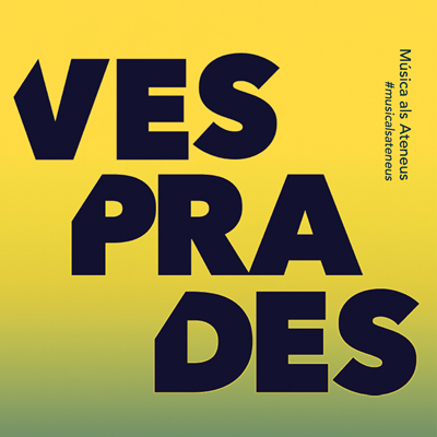 Vesprades. Música als Ateneus, Girona, 2025