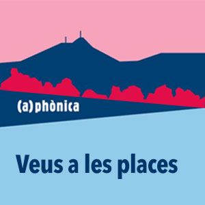 Veus a les places, (a)phonica, 2019 Veus a les places, (a)phonica, 2019