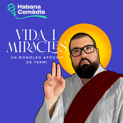 Monòleg ‘Vida i Miracles’ - Termi Monòleg ‘Vida i Miracles’ - Termi