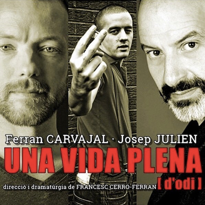 Espectacle 'Una vida plena (d'odi)' de Francesc Cerro-Ferran