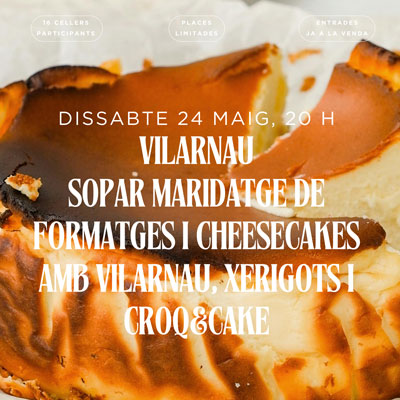 Sopar Maridatge de Formatges i Cheesecakes al Celler Vilarnau, La Primavera del Cava, 2025 Sopar Maridatge de Formatges i Cheesecakes al Celler Vilarnau, La Primavera del Cava, 2025