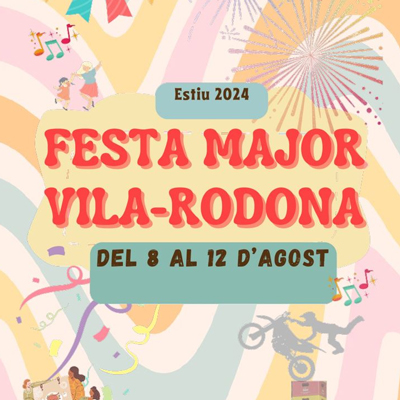 Festa Major de Vila-rodona, 2024 Festa Major de Vila-rodona, 2024