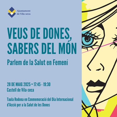 Dia Internacional d'Acció per la Salut de les Dones, taula rodona 'Veus de dones, sabers del món. Parlem de la salut en femení', Vila-seca, 2025