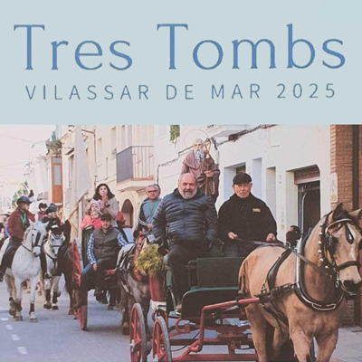 Tres Tombs a Vilassar de Mar, 2025 Tres Tombs a Vilassar de Mar, 2025