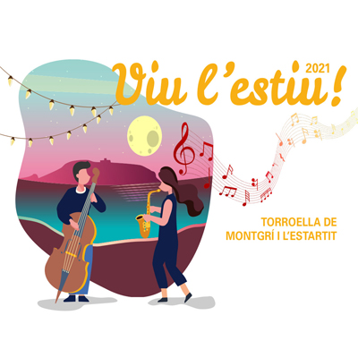 Viu l'estiu! - Torroella de Montgrí 2021 Viu l'estiu! - Torroella de Montgrí 2021