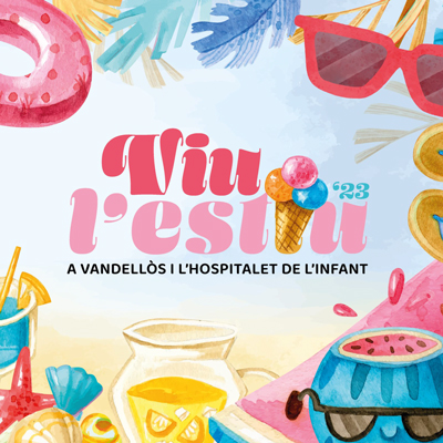 Viu l'Estiu a Vandellòs i l'Hospitalet de l'Infant, 2023