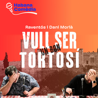 Vull ser un bon tortosí - Raventós i Dani Morlá Vull ser un bon tortosí - Raventós i Dani Morlá