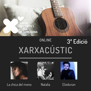 Cicle de concerts en streaming 'Xarxacústic', Camp de Tarragona, 2020 Cicle de concerts en streaming 'Xarxacústic', Camp de Tarragona, 2020