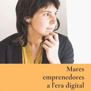 Conferència 'Mares emprenedores a l'era digital' a càrrec d'Emma Llensa Conferència 'Mares emprenedores a l'era digital' a càrrec d'Emma Llensa