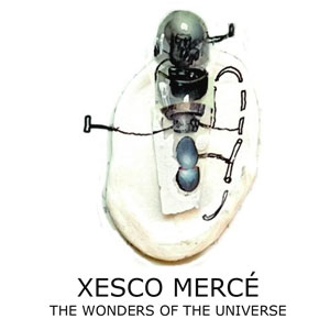 Exposició 'Les meravelles de l'Univers' de Xesco Mercé