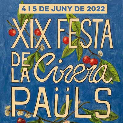 XIX Festa de la Cirera - Paüls 2022 XIX Festa de la Cirera - Paüls 2022