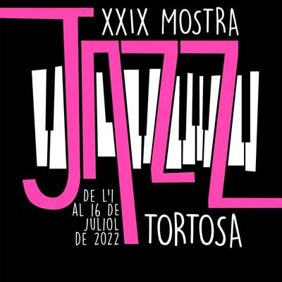 XXIX Mostra de Jazz de Tortosa - 2022 XXIX Mostra de Jazz de Tortosa - 2022
