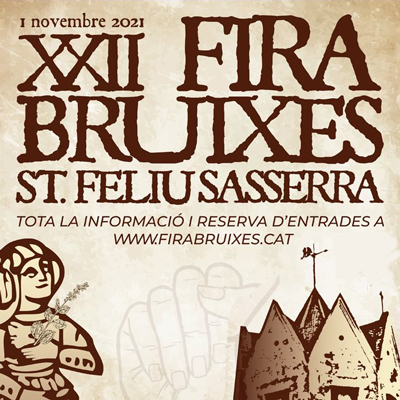 Fes-ta Bruixa + 22a Fira de les Bruixes - Sant Feliu Sasserra 2021 Fes-ta Bruixa + 22a Fira de les Bruixes - Sant Feliu Sasserra 2021