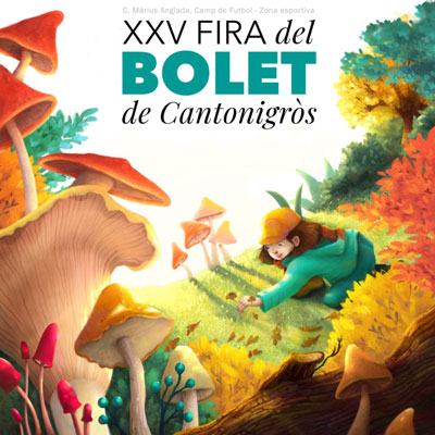 XXV Fira del Bolet de Cantonigròs - L'Esquirol 2022 XXV Fira del Bolet de Cantonigròs - L'Esquirol 2022