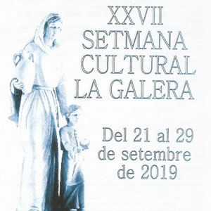 XXVII Setmana Cultural - La Galera 2019 XXVII Setmana Cultural - La Galera 2019