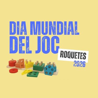 Dia Mundial del Joc a Roquetes 2026, Dia Mundial del Joc a Roquetes, 2026, Dia Mundial del Joc, 