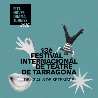 FITT. Noves Dramatúrgies, Tarragona, 2026