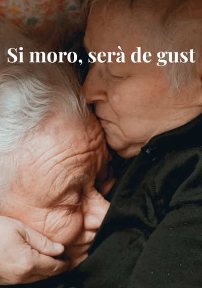 Si moro, serà de gust