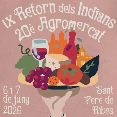 9è Retorn dels Indians i 20è Agromercat, Sant Pere de Ribes, 2026