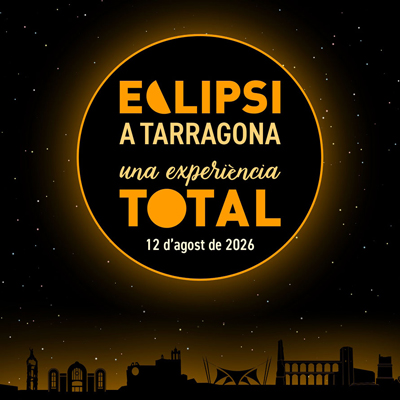 Eclipsi a Tarragona. Una experiència total, 2026 Eclipsi a Tarragona. Una experiència total, 2026