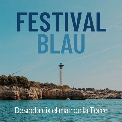 Festival Blau. Descobreix el mar de la Torre, Torredembarra, 2026