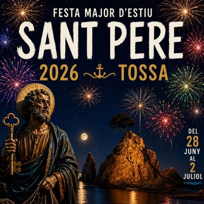 Festa Major de Sant Pere a Tossa de Mar, Festa Major de Sant Pere a Tossa de Mar 2026, 2026, Tossa de Mar Festa Major de Sant Pere a Tossa de Mar, Festa Major de Sant Pere a Tossa de Mar 2026, 2026, Tossa de Mar
