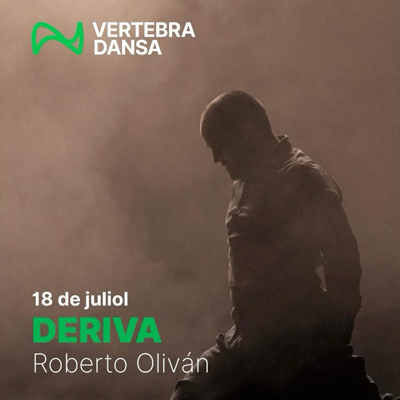 Deriva - Roberto Oliván - Vertebra Dansa 2026