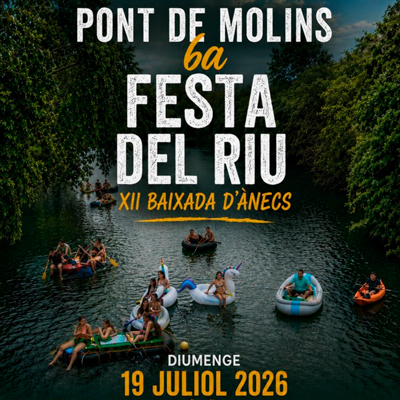 6a Festa del Riu i XII Baixada d’Ànecs - Pont de Molins 2026