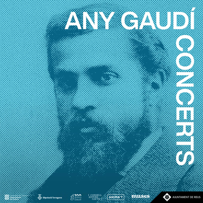 Any Gaudí. Concerts, Reus, 2026 Any Gaudí. Concerts, Reus, 2026