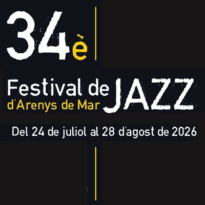 34è Festival de Jazz d'Arenys de Mar, Festival de Jazz d'Arenys de Mar, Arenys de Mar, 2026 34è Festival de Jazz d'Arenys de Mar, Festival de Jazz d'Arenys de Mar, Arenys de Mar, 2026