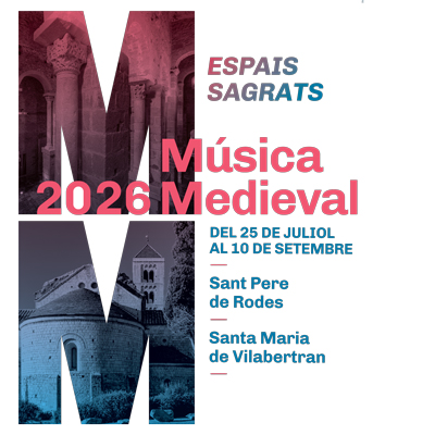 Espais Sagrats, Sant Pere de Rodes i Santa Maria de Vilabertran, 2026