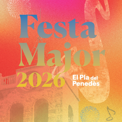 Festa Major del Pla del Penedès, 2026 Festa Major del Pla del Penedès, 2026