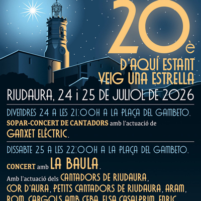 D'aquí estant veig una estrella, Riudaura, 2026
