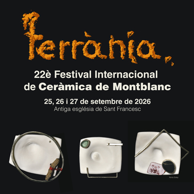 Terrània. 22è Festival Internacional de Ceràmica de Montblanc, 2026 Terrània. 22è Festival Internacional de Ceràmica de Montblanc, 2026