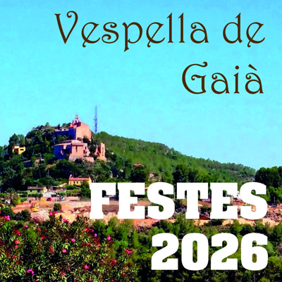 Festa Major de Vespella de Gaià, 2026 Festa Major de Vespella de Gaià, 2026