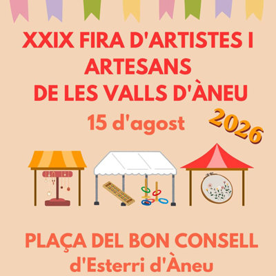 XXIX Fira d'Artistes i Artesans de les Valls d'Àneu, Esterri d'Àneu, 2026
