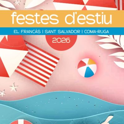 Festes d'Estiu a Sant Salvador, Coma-ruga i el Francàs 2026, Festes d'Estiu a Sant Salvador, Coma-ruga i el Francàs, 2026 Festes d'Estiu a Sant Salvador, Coma-ruga i el Francàs 2026, Festes d'Estiu a Sant Salvador, Coma-ruga i el Francàs, 2026