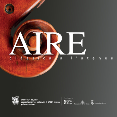 Aire. Clàssica a l'Ateneu, Ateneu 24 de juny, Girona, 2026 Aire. Clàssica a l'Ateneu, Ateneu 24 de juny, Girona, 2026