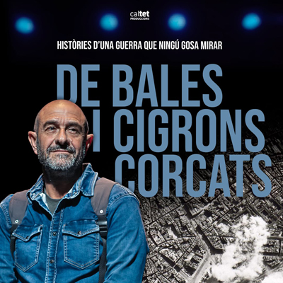 monòleg-xerrada 'De Bales i Cigrons Corcats. Històries d'una guerra que ningú gosa mirar' d'Eloi Vila