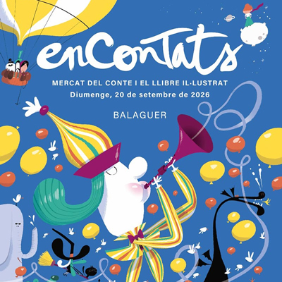 11è Encontats, Mercat del Conte i el Llibre Il·lustrat, Balaguer, 2026