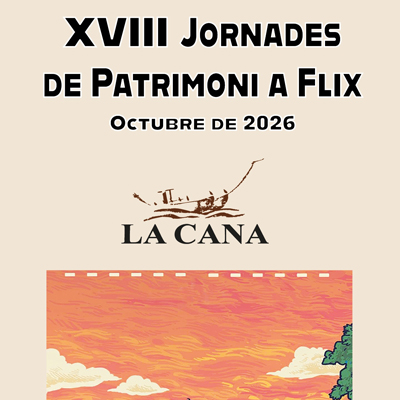 XVIII Jornades de Patrimoni Històric - Flix 2026