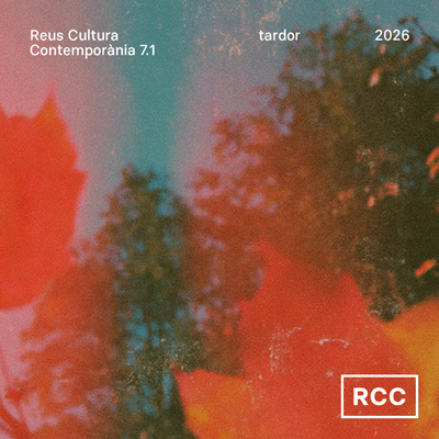 Reus Cultura Contemporània, RCC, Reus, 2026