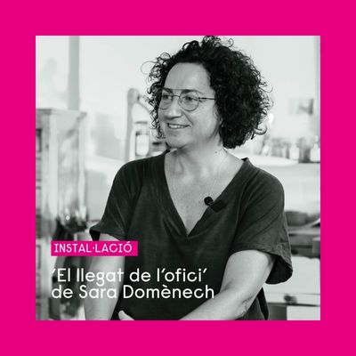 Instal·lació 'El llegat de l'ofici', El llegat de l'ofici, Sara Domènech, Varietès a les Cantonades